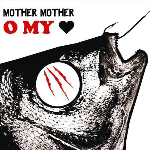Mother Mother - O My Heart - Album art